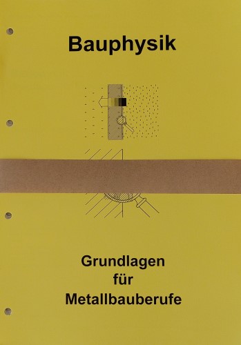 Bauphysik, Grundlagen für Metallbauberufe / Schülerausgabe